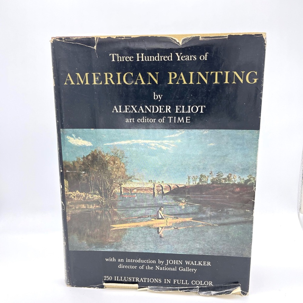 Three Hundred Years of American Painting Eliot Vintage Time Art Book 1957